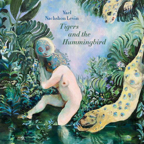Yael Nachshon Levin - Tigers And Hummingbirds - Import Vinyl LP Record