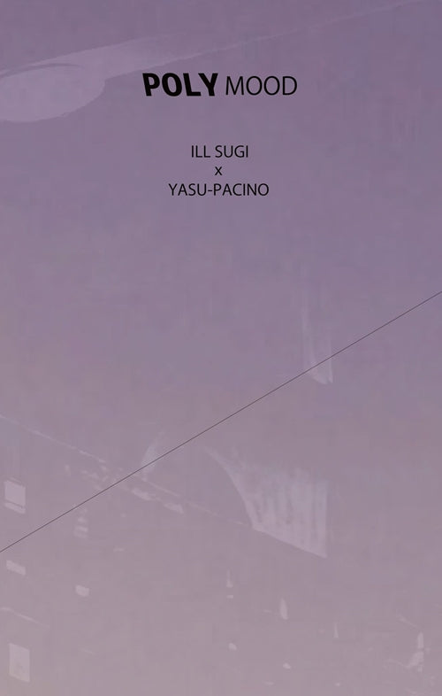 Illsugi X Yasu-Pacino - Polymood - Japan Cassette Tape