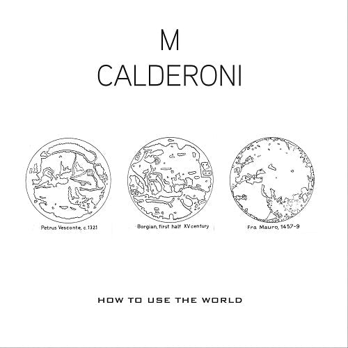 M. Calderoni - How To Use The World Volume 1&2 - Import Vinyl 12 inch Record