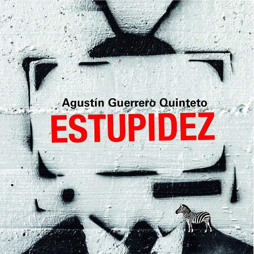 Agustin Guerrero Quinteto - Estupidez - Import CD