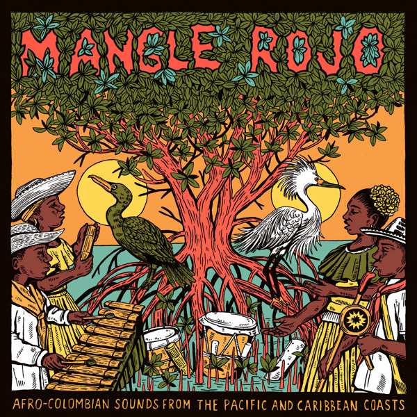 V.A. (Mangle Rojo Afro Colombian Sounds From The Pacific And Caribbean Coasts) - Mangle Rojo Afro Colombian Sounds From The Pacific And Caribbean Coasts - Import Vinyl LP Record