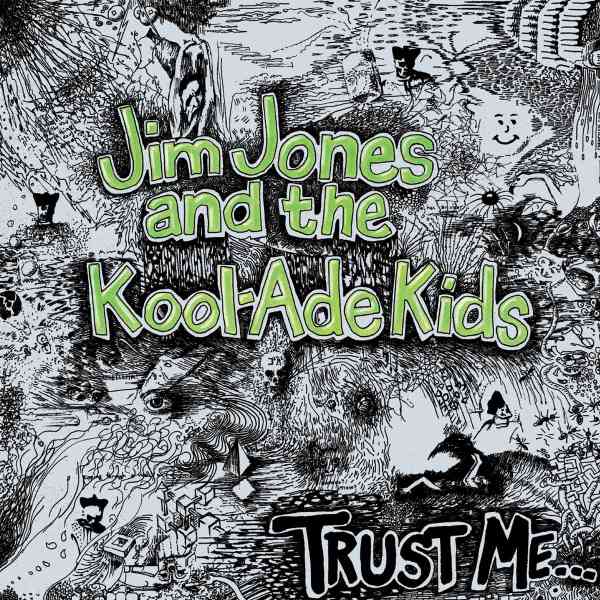 Jim Jones And The Kool-Ade Kids - Trust Me - Import Vinyl LP Record