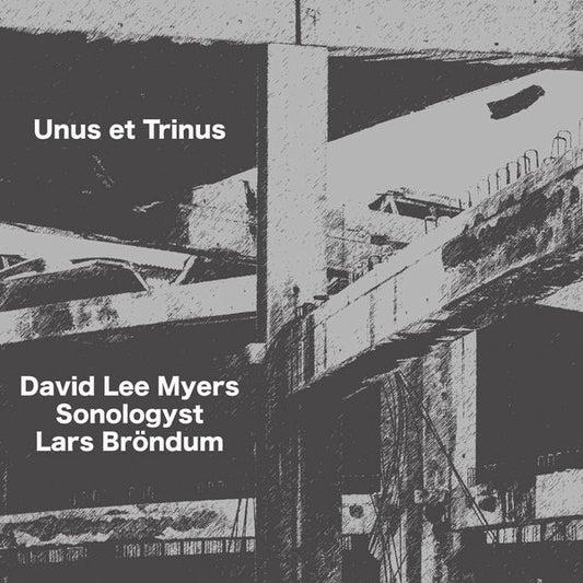 David Lee Myers, Sonologyst, Lars Brondum - Unus Et Trinus - Import CD