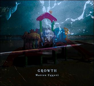 Matteo Uggeri - Growth - Import CD