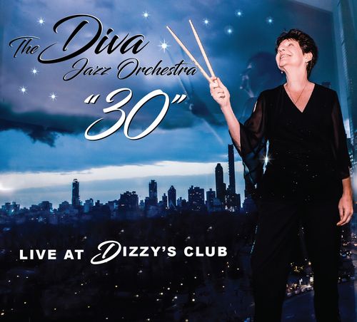 The Diva Jazz Orchestra - Diva Jazz Orchestra 30 Live At Dizzy’S Club - Import CD