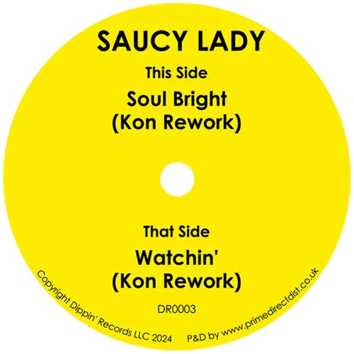 Saucy Lady - Soul Bright (Kon Rework) / Watchin' (Kon Rework) - Import Vinyl 7’ Single Record