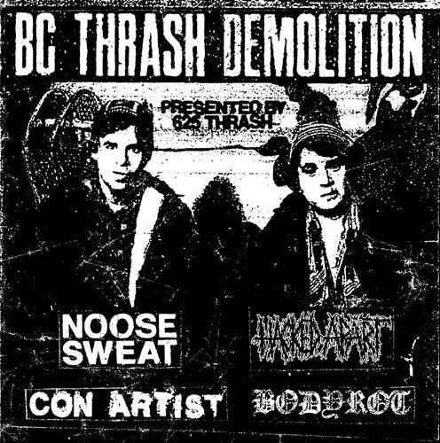 Noose Sweat : Hacked Apart : Con Artist : Body Rot - Bc Thrash Demolition - Import Vinyl 7’ Single Record