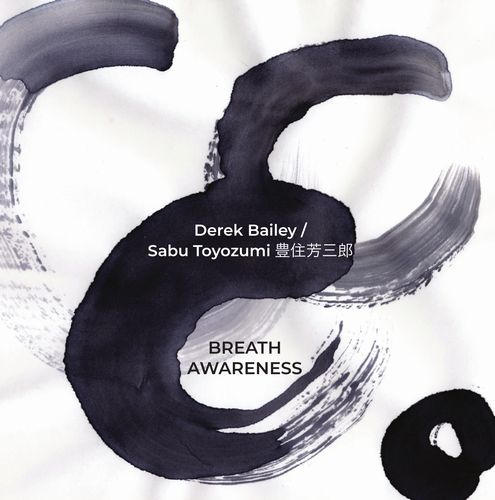 Derek Bailey - Breath Awareness - Import CD