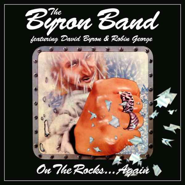 Byron Band Featuring David Byron And Robin George - On The Rocks... Again 3Cd Clamshell Box - Japan 3 CD