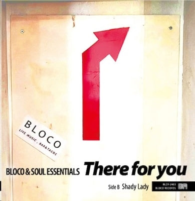Bloco & Soul Essentials - There For You / Shady Lady - Japan Vinyl 7 Inch Single Record
