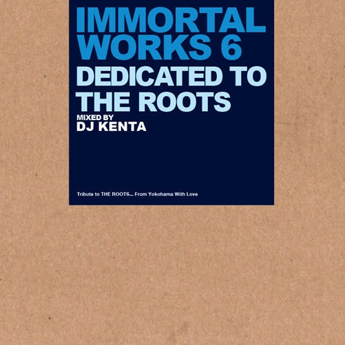 邦楽 DJ KENTA IMMORTAL WORKS Dj Kenta (Zz Pro) - Immortal Works 6 -Dedicated To The Roots