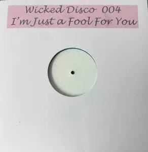 Wicked Disco - I'M Just A Fool For You - Import Color Vinyl 12 inch Record