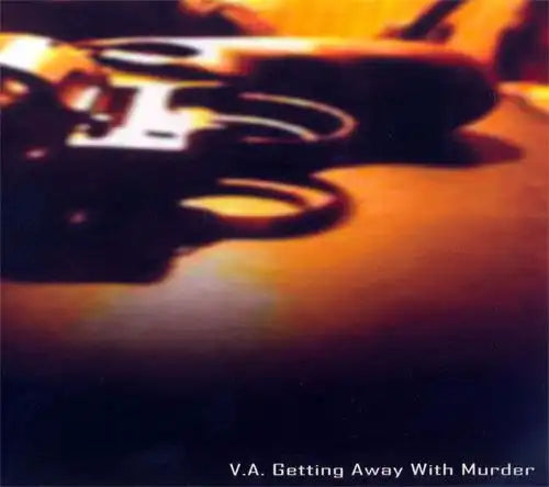 V.A. (Noise / Avant-Garde) - Getting Away With Murder - Import CD
