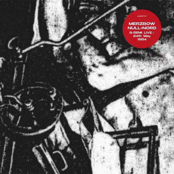 Merzbow / Null + Nord - B-Semi Live 24/5/1984 - Import LP Record