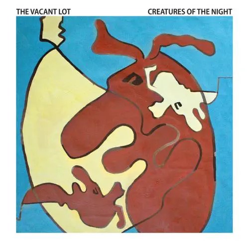 Vacant Lot (Australia)  - Creatures Of The Night  - Import 7 inch Single Record