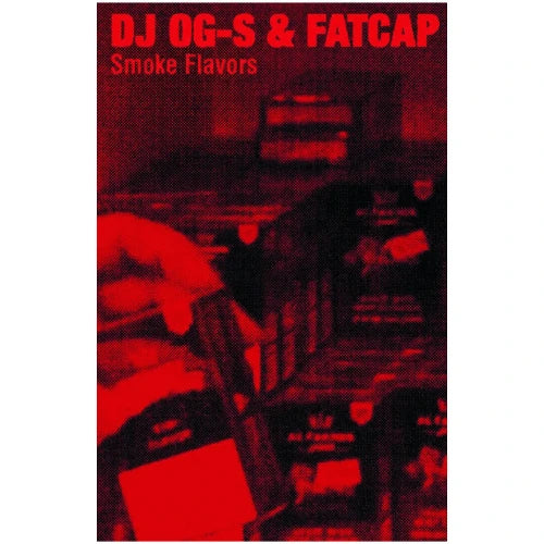 Dj Og-S & Fatcap - Smoke Flavors  - Import Cassette Tape