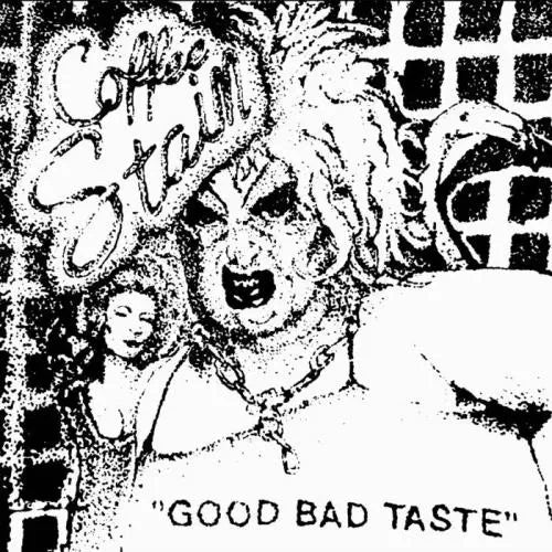 Coffee Stain  - Good Bad Taste  - Import 7 inch Single Record