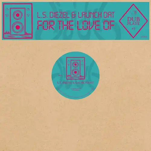 L.S. Diezel & Launch Dat - Dubplate #5: For The Love Of - Import 12 inch Record