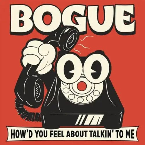 Bogue - How'D You Feel - About Talkin' To Me-  - Import LP Record
