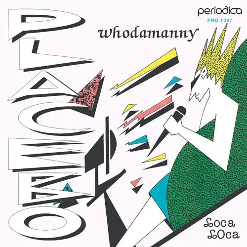 Whodamanny - Placebo / Loca Loca  - Import 7 inch Single Record