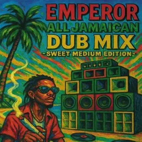 Emperor  - All Jamaican Dub Mix -Sweet Medium Edition- - Japan CD