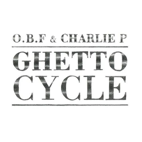 O.B.F X Charlie P - Ghetto Cycle  - Import 12 inch Record x2