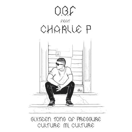 O.B.F X Charlie P - Sixteen Tons Of Pressure  - Import 12 inch Record