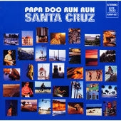 Papa Doo Run Run - Santa Cruz - Japan CD