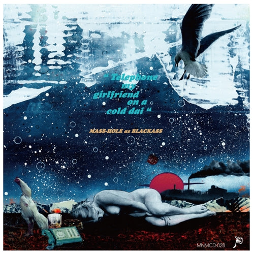 Mass-Hole (Dj Blackass,Medulla) - Telephone My Girlfriend On A Cold Dai - Japan CD