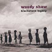 Woody Shaw - Blackstone Legacy - Import CD