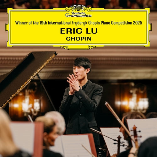 Eric Lu - Chopin :Winner of the 19th international Chopin Piano Competition 2025 - Import CD