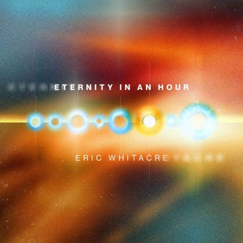 Eric Whitacre - Eternity in an Hour - Import 2 CD