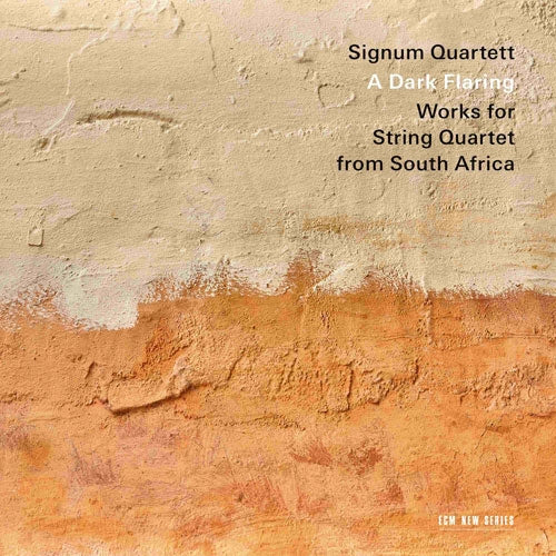 Signum Quartett, Florian Donderer, Annette Walther, Xandi Van Dijk, Thomas Schmitz - A Dark Flaring (String Quartets From South Africa) - Import CD