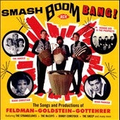 The Patriots 、 Eugene Pitt - Smash Boom Bang! : The Songs and Productions of Feldman-Goldstein-Gottehrer - Import CD