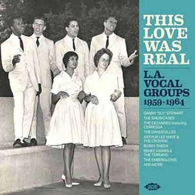 Various Artists - This Love Was Real: L.A.Vocal Groups 1959-1964 - Import CD