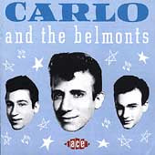 Carlo & The Belmonts - Carlo and the Belmonts - Import CD