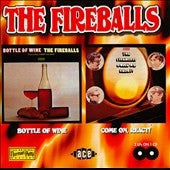 The Fireballs - Bottle Of Wine/Come On React - Import CD