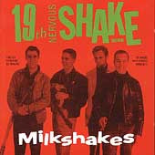 The Milkshakes - 19th Nervous Shakedown - Import CD