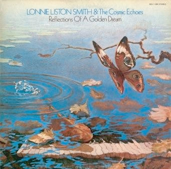 Lonnie Liston Smith & The Cosmic Echoes - Reflections Of A Golden Dream - Import CD