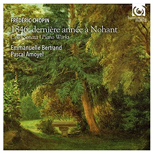 Chopin (1810-1849) - 1846 Derniere Annee a Nohant -Cello Sonata, etc : Bertrand(Vc)Amoyel(P) - Import CD