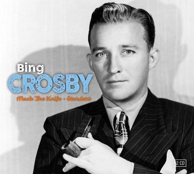 Bing Crosby - Mack The Knife & Stardust - Import 2 CD