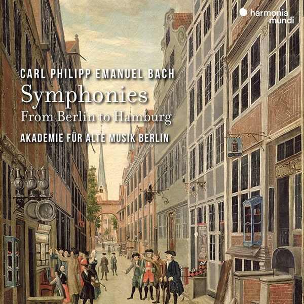 Akademie Fur Alte Musik Berlin - Carl Philipp Emanuel Bach: Symphonies - From Berlin To Hamburg - Import CD