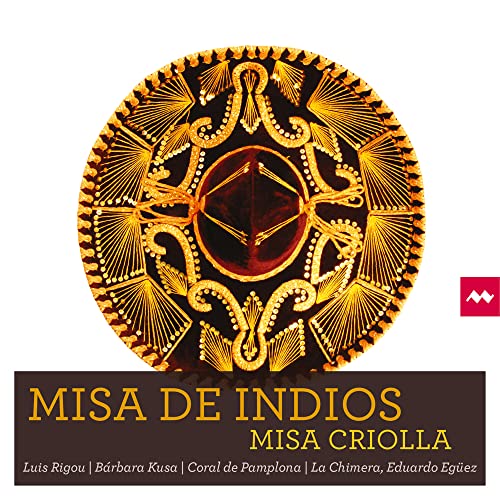 Ramirez (1921-2010) - Misa de Indios -Misa Criolla : Eguez / La Chimera, Coral de Camara de Pamplona, Rigou, Kusa - Import CD