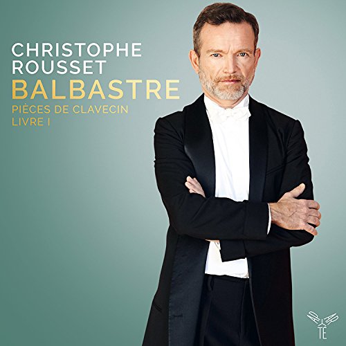 Balbastre, Claude-Benigne (1727-1799) - Pieces de Clavecin Livre 1, Sonata No.1 : Christophe Rousset(Cemb)Gilone Gaubert-Jacques(Vn) - Import CD