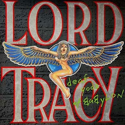 Lord Tracy - Deaf Gods of Babylon - Import CD