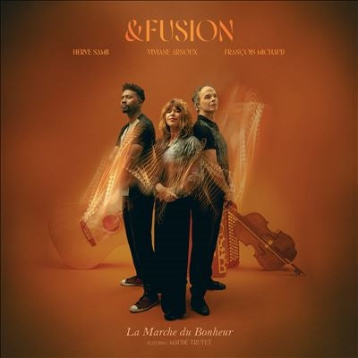 Viviane Arnoux、Francois Michaud、Herve Samb  -  &Fusion: La Marche Du Bonheur  -  Import CD