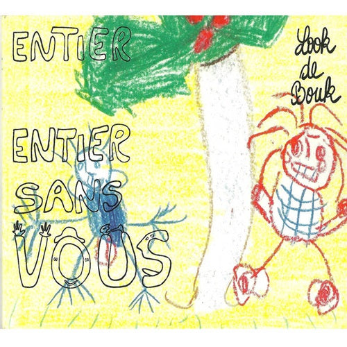 Look De Bouk - Le Monde Entier Moins Le Monde Entier Sans Vous - Import CD