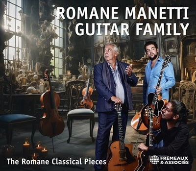 Romane 、 Richard Manetti 、 Pierre Manetti - Romane Manetti Guitar Family - The Romane Classical Pieces - Import CD