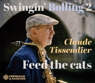 Claude Tissendier - Swingin 'Bolling 2-Feed The Cats - Import CD