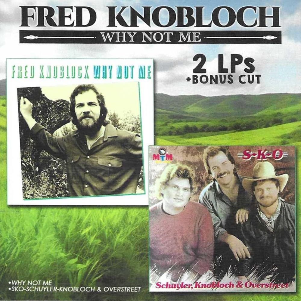 Fred Knoblock - Why Not Me/Sko-Schuyler-Knoblock And Overstreet - Import CD